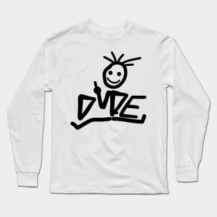 Dude Long Sleeve T-Shirt